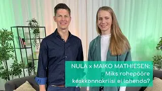 #06 NULA x Maiko Mathiesen: Miks rohep&ouml;&ouml;re keskkonnakriisi ei lahenda?