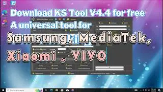 Repair Android Phones  2026: Everything About the New KS Tool V4 for Samsung, MediaTek, Xiaomi, Vivo