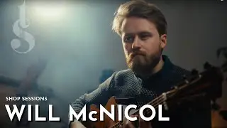 Will McNicol - 'Casting Shadows' || SHOP SESSIONS