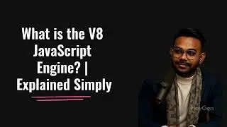 🔥 What is the V8 JavaScript Engine? (Full Breakdown) 🔥