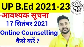 Up bed counselling 2021/B.ed counselling process 2021
