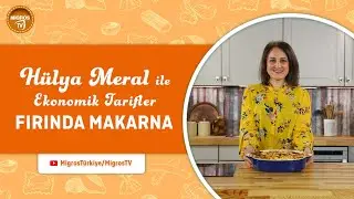H&uuml;lya Meral ile Ekonomik Tarifler: Fırında Makarna