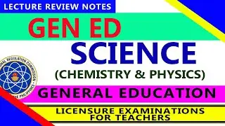 General Education SCIENCE - Chemistry & Physics | DRILL REVIEW with RATIONALIZATION | BLEPT Review