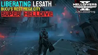 HELLDIVERS 2: Liberating Lesath – Bucu’s Rest Mega City | Super Helldive | JustLeeGaming