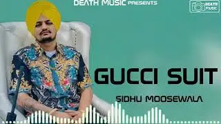 Gucci suit new song by sidhu moosewala.