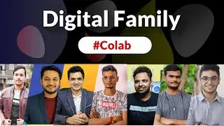 DigitalFamily Collaboration ft. Pritam Nagrale, Amit Mishra, Mr. Vyas and More...