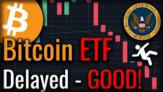 The Bitcoin ETF Delay Is A Good Thing! - Here's Why