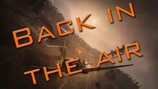 Back In The Air! (Heroes and Generals) Ep 2
