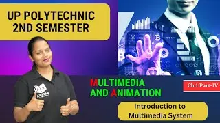 Introduction to Multimedia System | Chapter -1(Day-4)| Up Polytechnic Computer Science 2nd Semester
