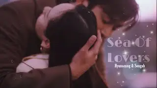Hyun-seung & Song-ah || Sea Of Lovers [she would never know +FINALE]