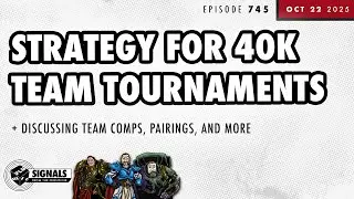 Сигналы Ep745 &mdash; стратегия турнира 40K Team, составы команд, пары и многое другое