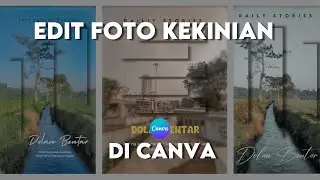 Cara Edit Foto Aesthetic di Canva ┃Tutorial Canva