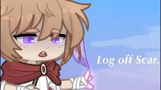 “Log off Scar” // Secret life