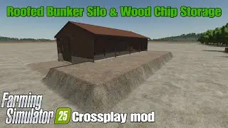 Roofed Bunker Silo & Wood Chip Storage / FS25 crossplay mod