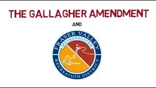 The Gallagher Amendment and Fraser Valley