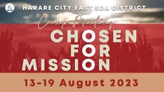 Dr B Nyahuma || 7 Blessings of Revelation Series || Day 1 || 2023 Camp Meeting Recap   #HCCCDIGITAL