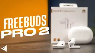 Huawei FreeBuds Pro 2 Review: Better Than The Apple AirPods Pro?