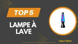 TOP 5 Meilleur Lampe &agrave; Lave 2026 - Les Lampe &agrave; Lave Comparatif&nbsp;&&nbsp;Test