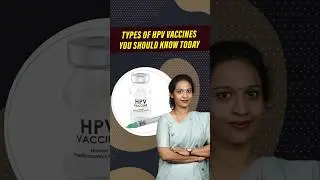 HPV Vaccine Explained: Types, Doses & Age Guidelines | Which HPV Vaccine Is Right?