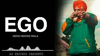 Ego - Sidhu Moose Wala || Latest Punjabi Song 2020 || AS Records