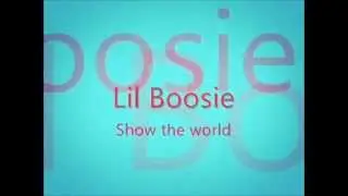 Lil Boosie Show the world Lyrics