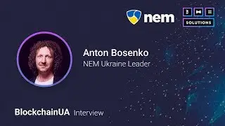 Anton Bosenko - Head of NEM Foundation Ukraine