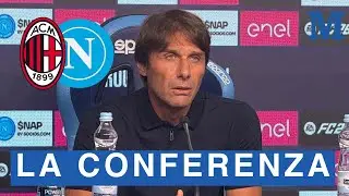 La conferenza stampa di Antonio Conte alla vigilia di Milan-Napoli: tutte le parole del mister
