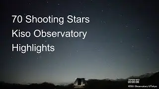 70 best shooting stars and meteors, recorded in 4 hours, from Kiso Observatory, Japan.