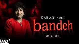 Bandeh - Lyrical Video - Kailash Kher - Indian Ocean - Hyacinth Dsouza - Latest Hindi Songs 2021