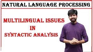 what are multilingual issues in syntactic analysis | nlp unit 2 | natural language processing