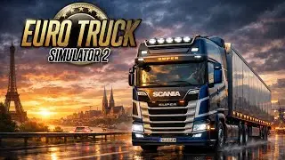 Euro Truck Simulator 2 FULL GAME Realistic Graphics Gameplay [4K 60FPS]