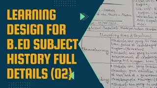Learning Design For B.Ed Subject History(English Version)Full Details in HINDI एक ही बार में ही सीखे