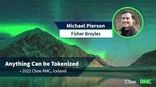 Anything Can Be Tokenized - Michael Pierson