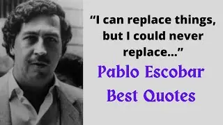 Most Popular Pablo Escobar Documentary Quotes and Sayings