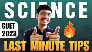 Science Last Minute Tips🔥| 80% questions from these Topics | CUET 2023