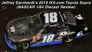 Jeffrey Earnhardt&rsquo;s 2019 iK9.com Toyota Supra (NASCAR 1/64 Diecast Review)