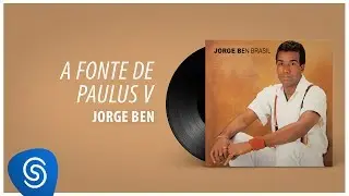Jorge Ben Jor - A Fonte de Paulus V (&Aacute;lbum 