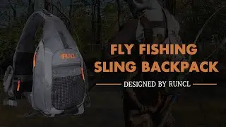 RUNCL Fly Fishing Sling Backpack | Official Introduction