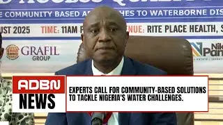 Experts Call For Community-Based Solutions To Tackle Nigeria's Water Challenges