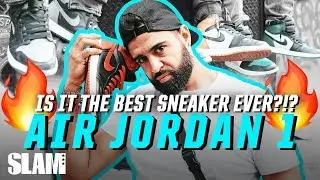 Is the Air Jordan 1 the BEST SNEAKER EVER?!? | SLAM Street Talk