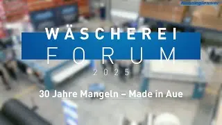 W&auml;scherei Forum 2025 &ndash; 30 Years of Ironers &ndash; Made in Aue