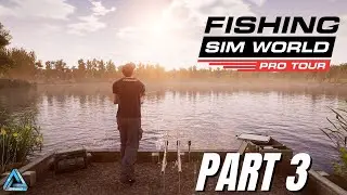 Let's Play! Fishing Sim World Pro Tour Part 3 (Xbox One X)