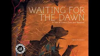 Waiting for the Dawn: A Tale of Forest Fires and Renewal by Fabiola Anchorena (Book Trailer)