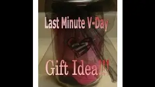 HOW TO / Last Minute Valentines Day Gift Idea
