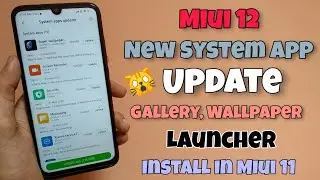 New Update - Miui 12 Gallery & System Launcher More App Update | New Feature Install in Miui 11