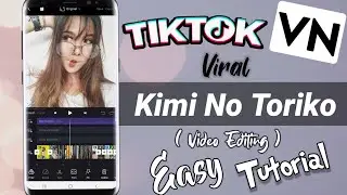 Tiktok|Video Editing Tutorial|KIMI NO TORIKO(Tagalog)