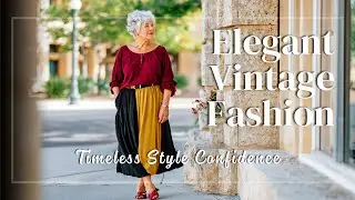 Elegant & Vintage Fashion for Women Over 40, 50 & 60