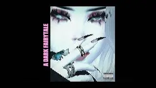 SECRET RVRE / A DARK FAIRYTALE