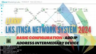 LKSN ITNSA NETWORK SYSTEMS 2024 - BASIC CONFIGURATION - ADD IP ADDRESS INTERMEDIARY DEVICE