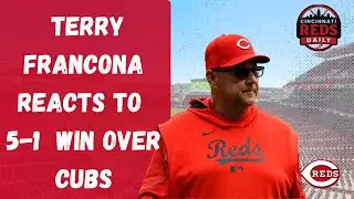 Cincinnati Reds Manager Terry Francona Reacts to 5-1 Win Over Chicago Cubs